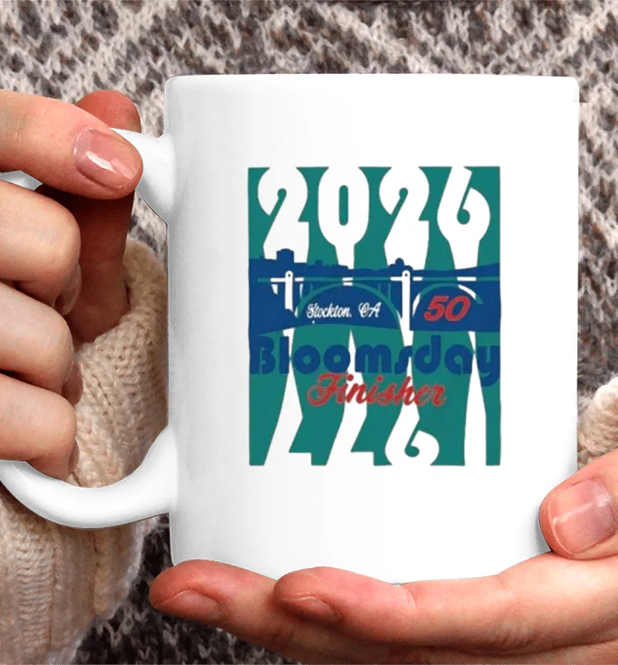 2026 50th Annual Bloomsday Finisher Stockton CA Race Coffee Mug