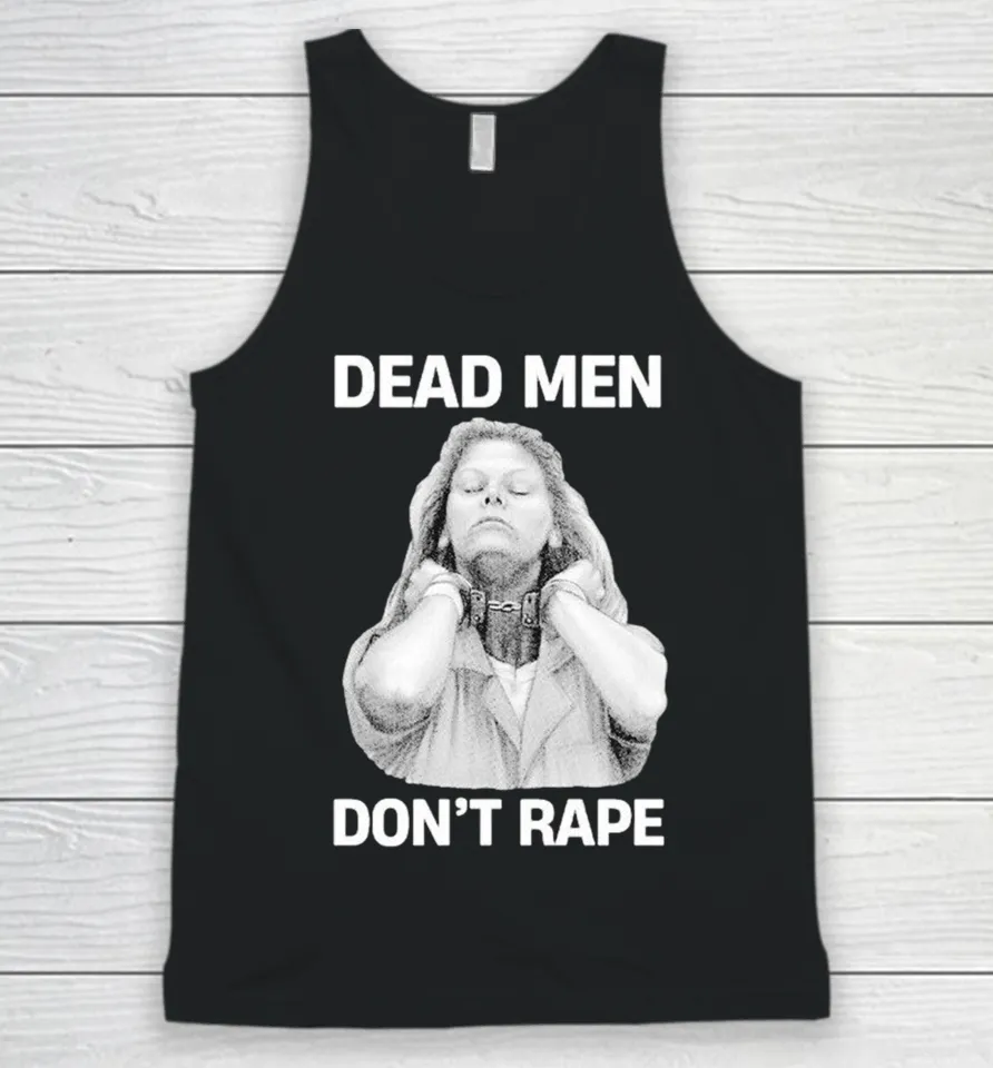 Aileen Wuornos Dead Men Don’t Rape Tank Top