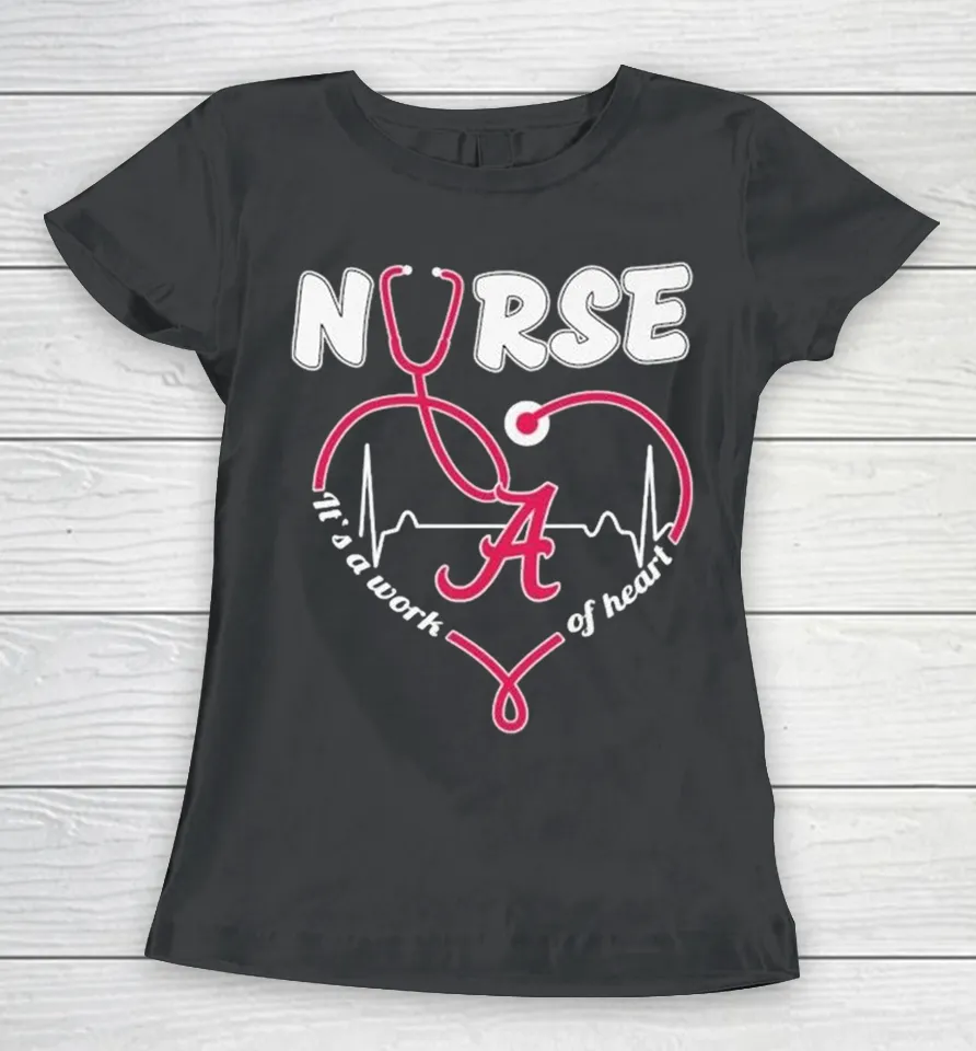 Alabama Crimson Tide Nurse It’s A Work Of Heart Stethoscope Women T Shirt