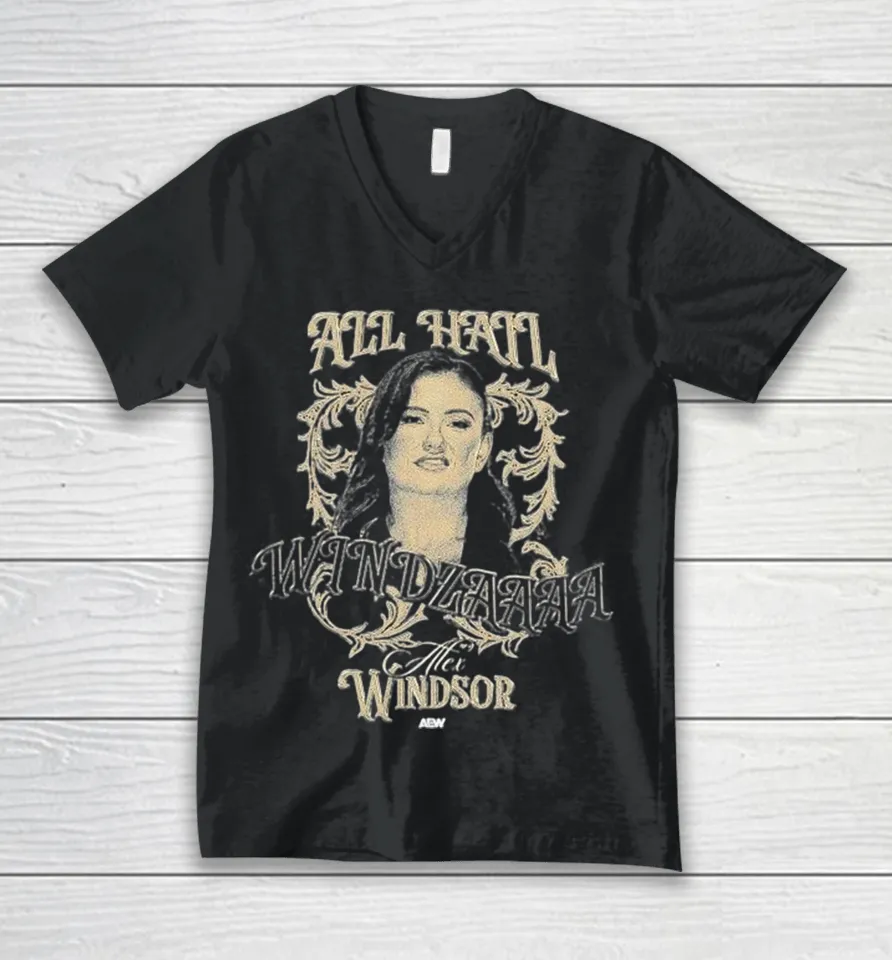 Alex Windsor All Hail Windzaaaa Aew V-Neck T Shirt