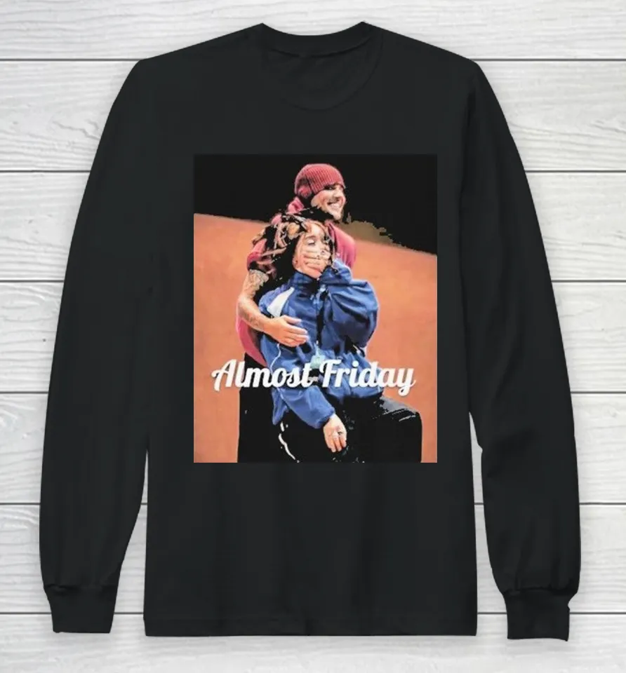 Almost Friday Justin Bieber And Billie Eilish Concert Long Sleeve T Shirt