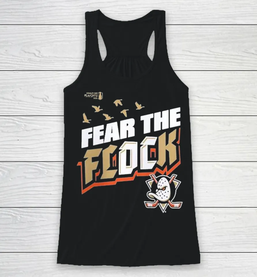 Anaheim Ducks 2026 Stanley Cup Playoffs Fear The Flock Slogan Racerback Tank