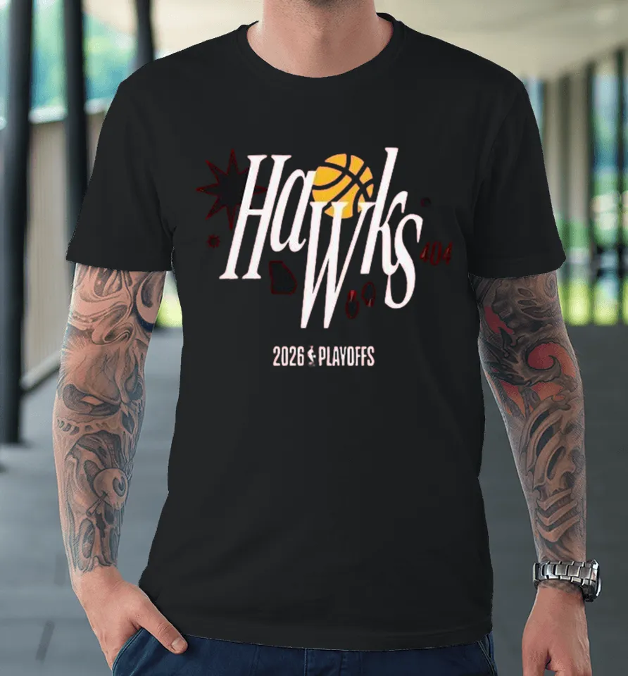 Atlanta Hawks 404 2026 NBA Playoffs Premium T Shirt