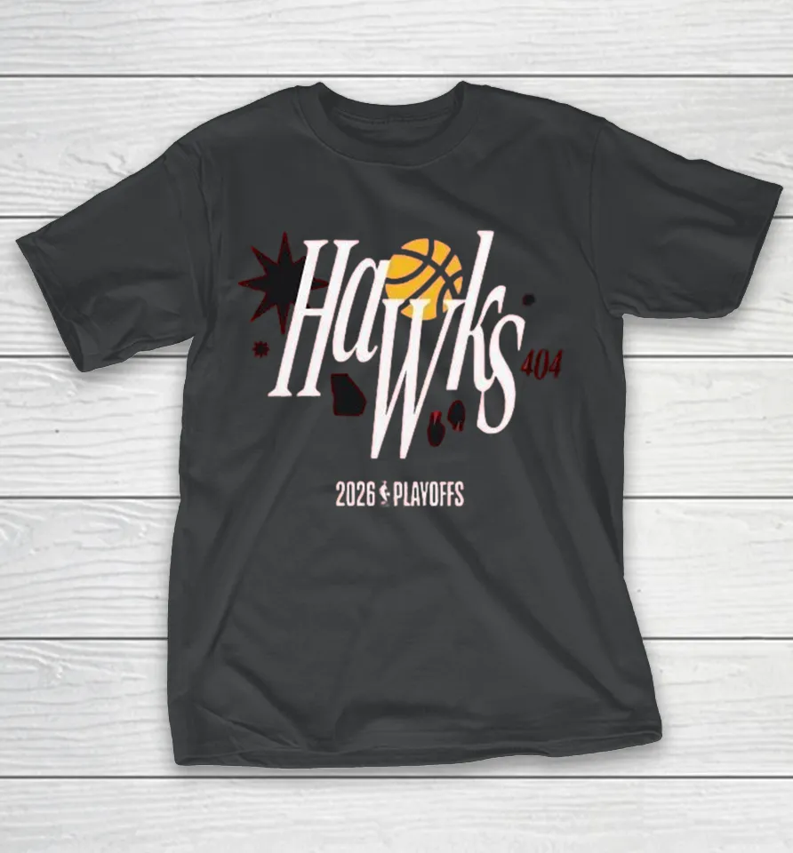 Atlanta Hawks 404 2026 NBA Playoffs T Shirt