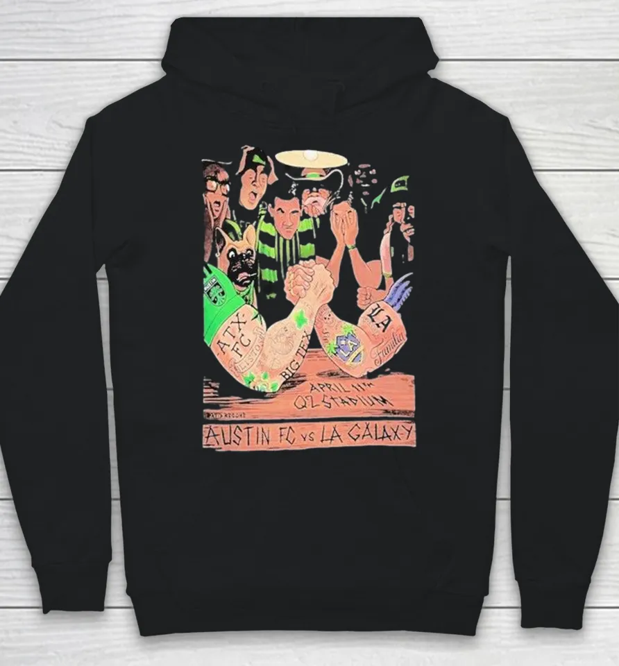 Austin FC vs. LA Galaxy Q2 Stadium Apr 11 2026 Hoodie