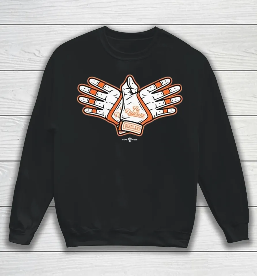 Baltimore Orioles Fly Different Birdland Hands Sweatshirt