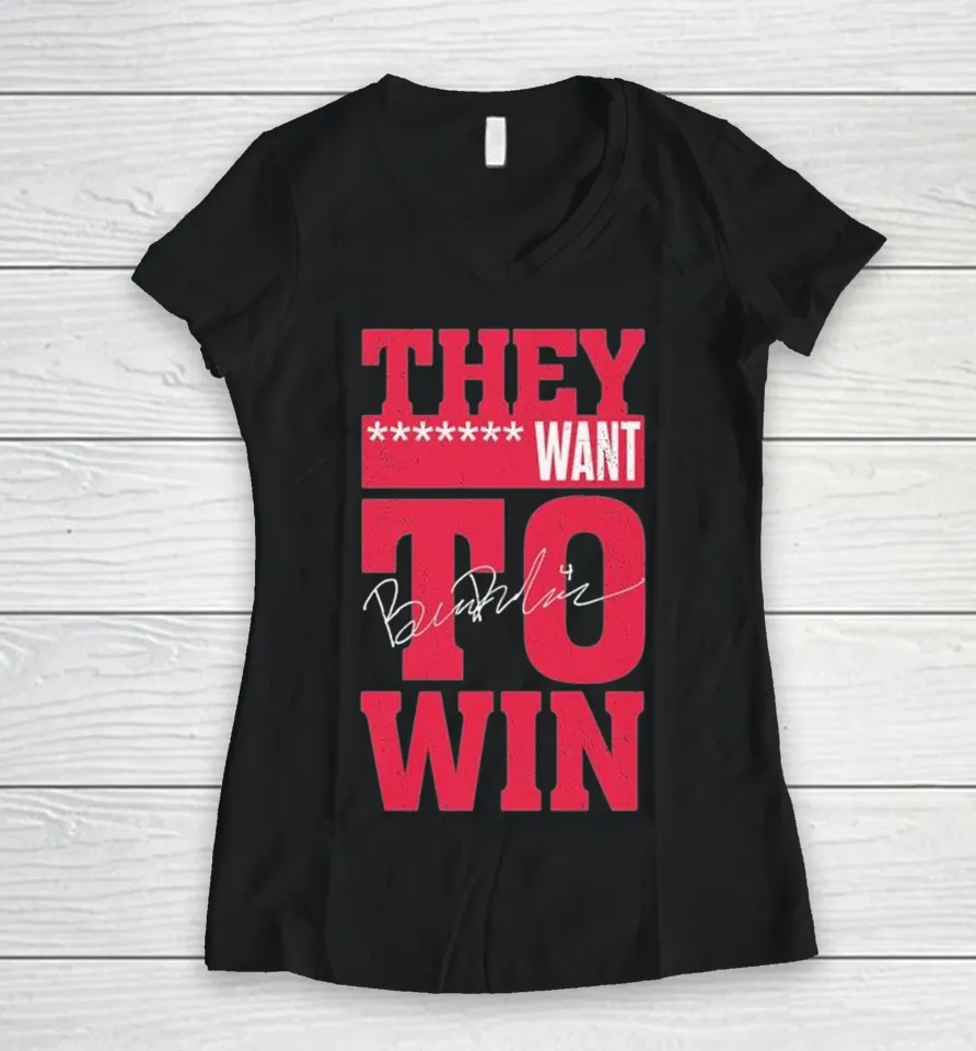 Ben Dexheimer Wisconsin Badgers They Want To Win Women V-Neck T Shirt