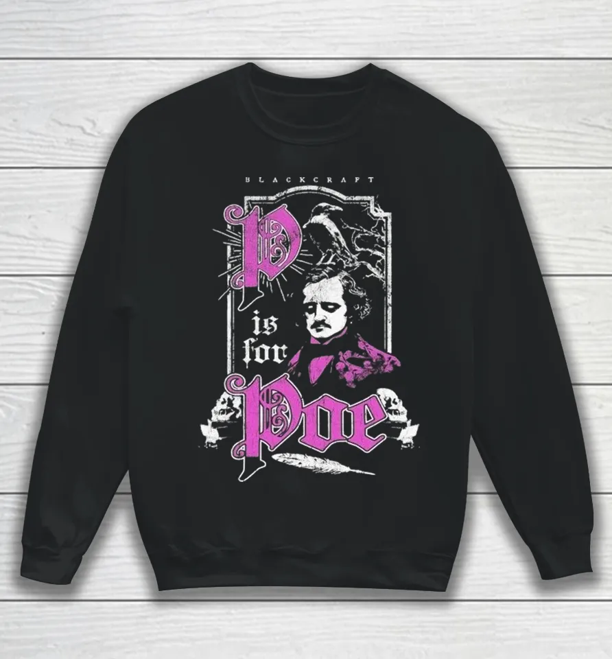 Blackcraft P Is For Poe Sweatshirt