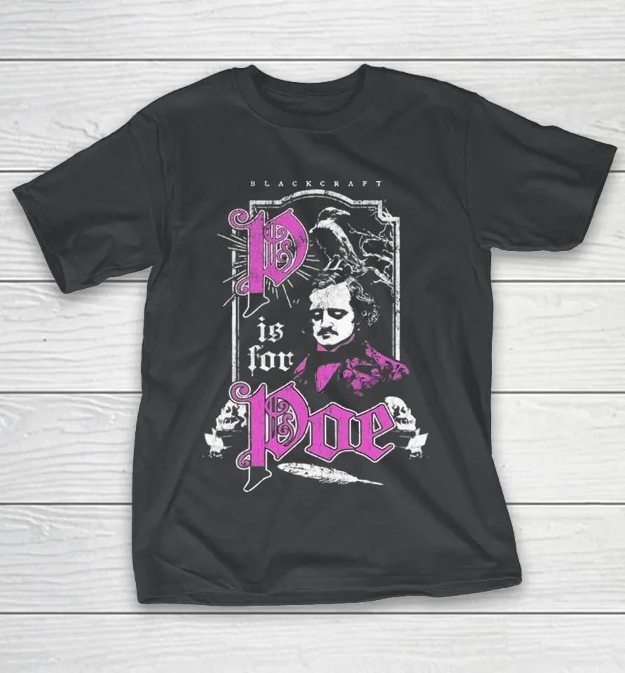 Blackcraft P Is For Poe Shirt Blackcraft P Is For Poe Shirt