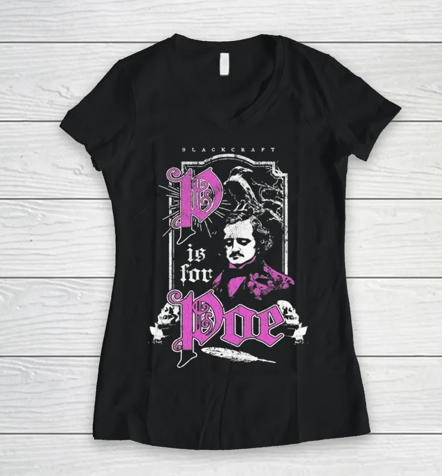 Blackcraft P Is For Poe Women V-Neck T Shirt