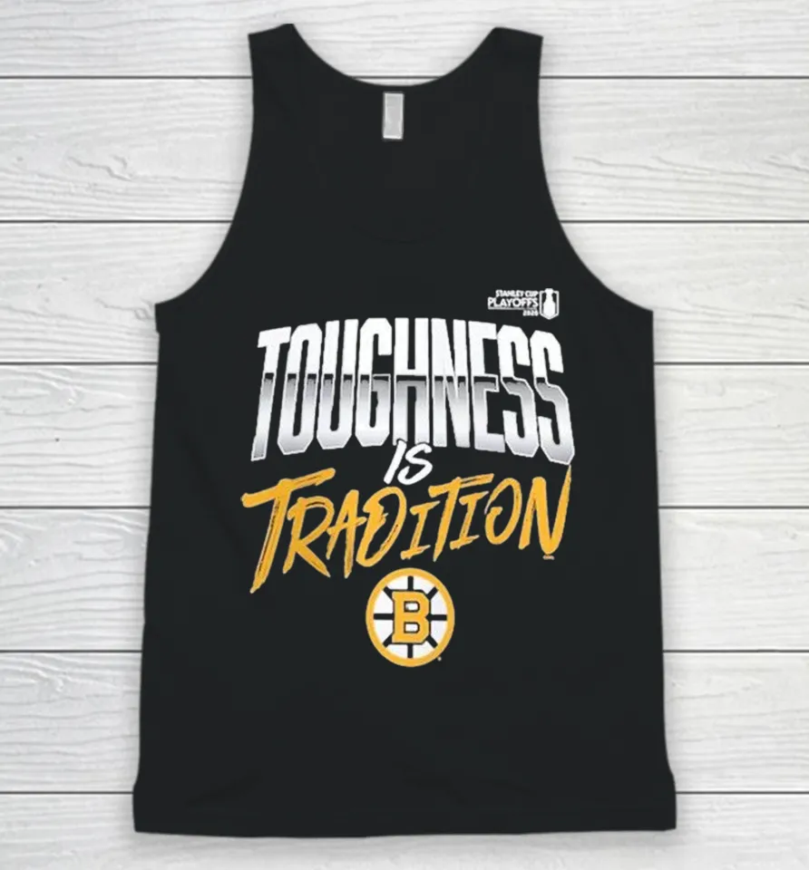 Boston Bruins Toughness Is Tradition 2026 Stanley Cup Playoffs Slogan Tank Top