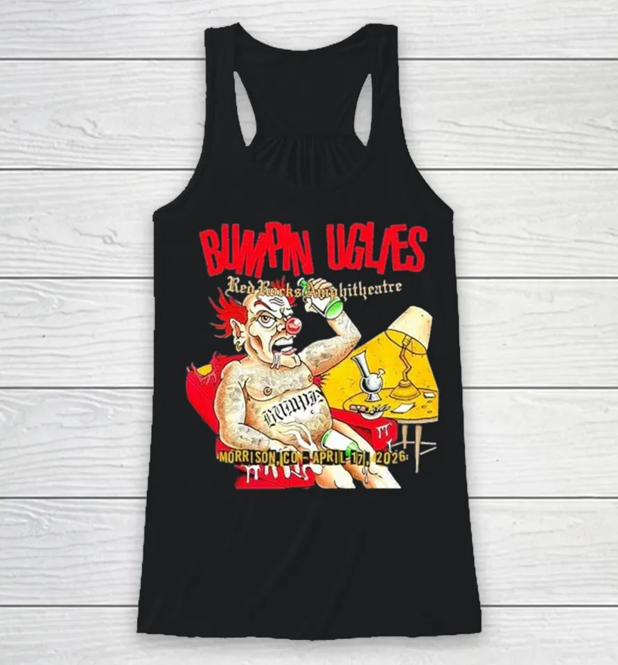 Bumpin Uglies Red Rocks 2026 Morrison Co April 17 2026 Racerback Tank