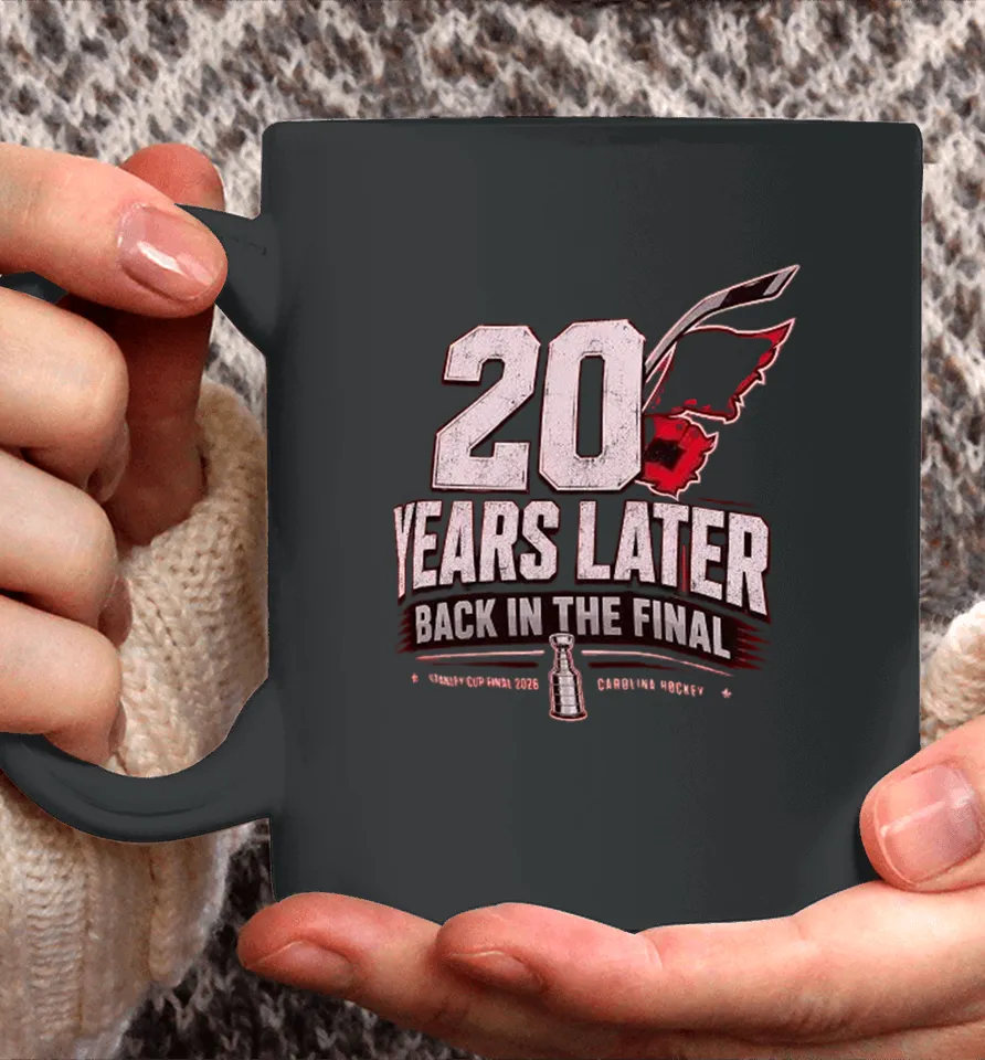 Carolina Hurricanes 20 Years Later Back In The Final 2026 Coffee Mug