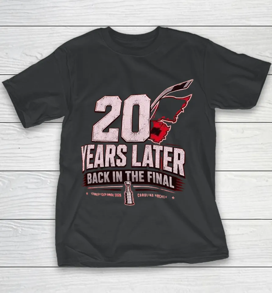 Carolina Hurricanes 20 Years Later Back In The Final 2026 Youth T Shirt