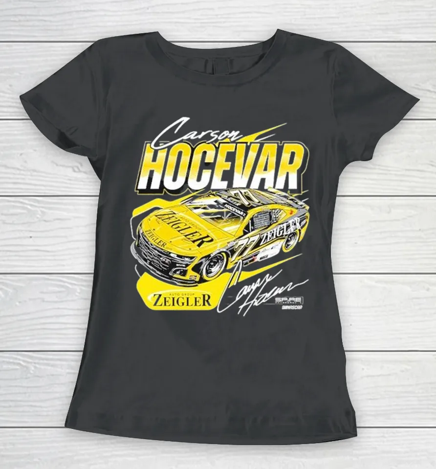 Carson Hocevar Auto Group Zeigler #77 Nascar Women T Shirt