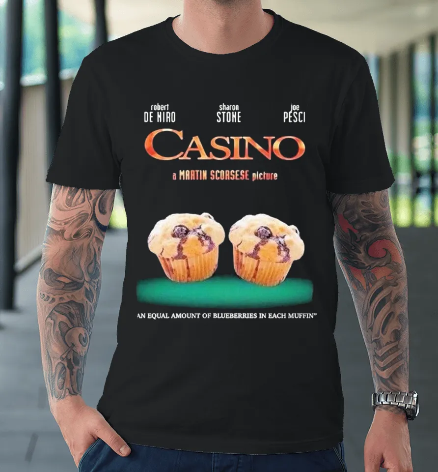 Casino An Equal Amount Of Blueberries In Each Muffin Premium T Shirt