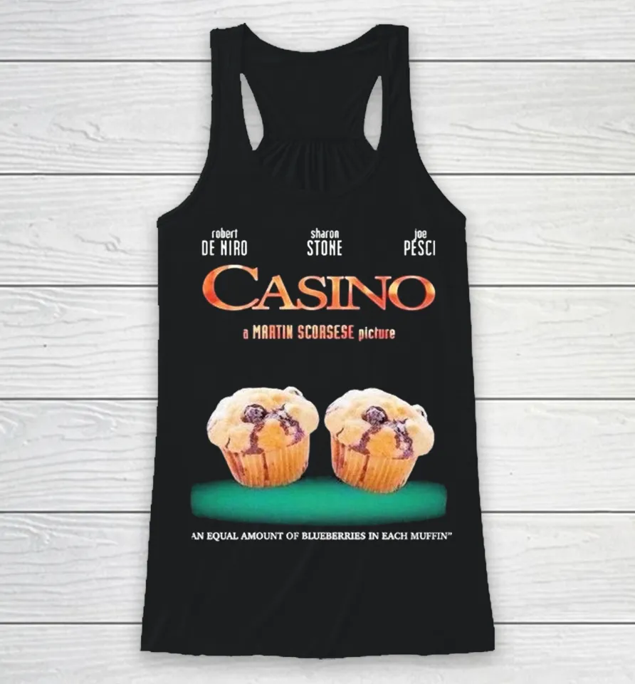 Casino An Equal Amount Of Blueberries In Each Muffin Racerback Tank