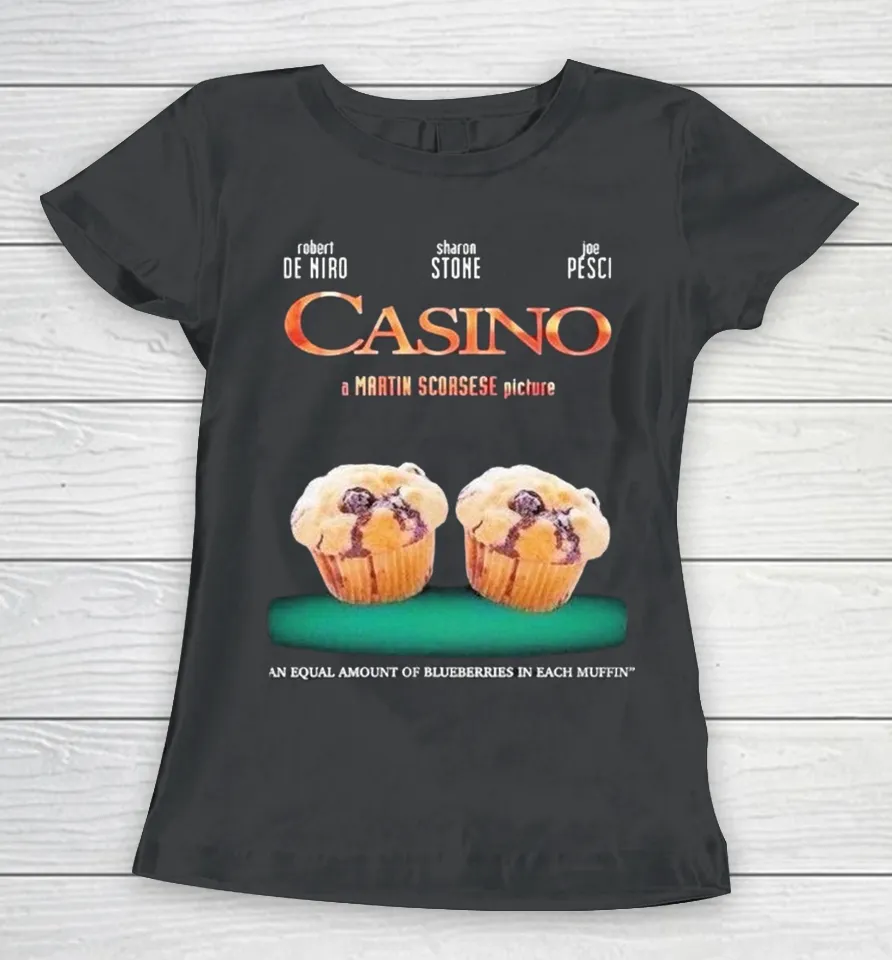 Casino An Equal Amount Of Blueberries In Each Muffin Women T Shirt