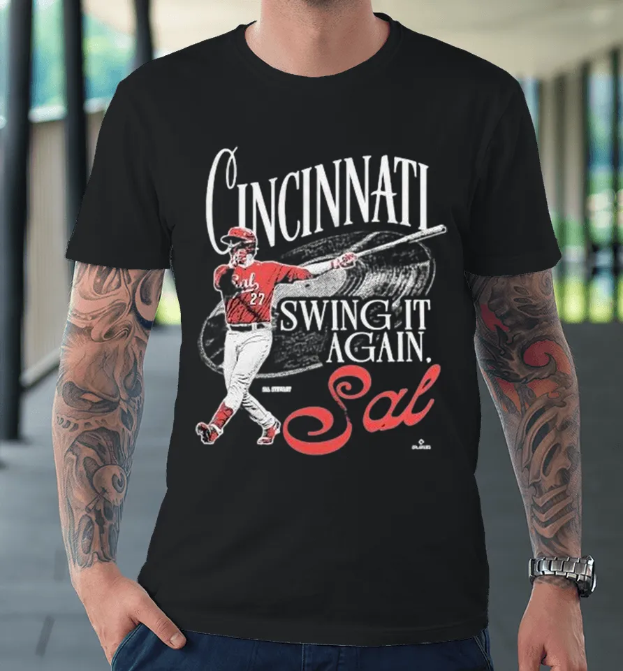 Cincinnati Reds Swing It Again, Sal Stewart Premium T Shirt