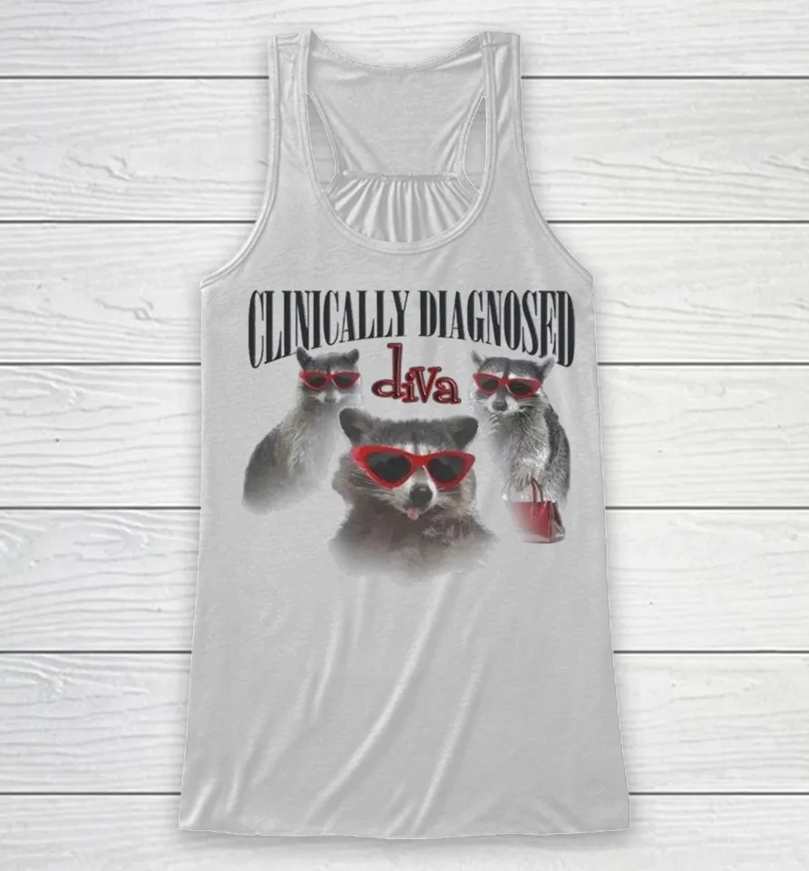 Clinically Diagnosed Diva Raccoon Racerback Tank Clinically Diagnosed Diva Raccoon Racerback Tank