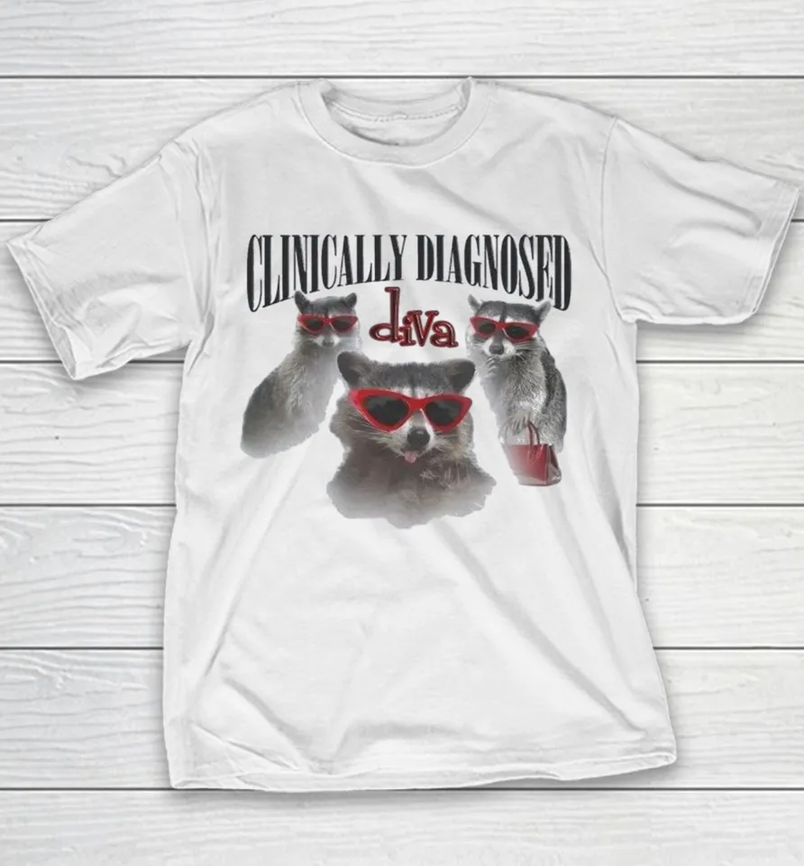 Clinically Diagnosed Diva Raccoon Youth T Shirt