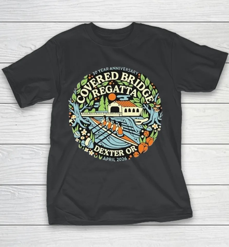 Covered Bridge Regatta Dexter OR April 2026 30 Year Anniversary Youth T Shirt