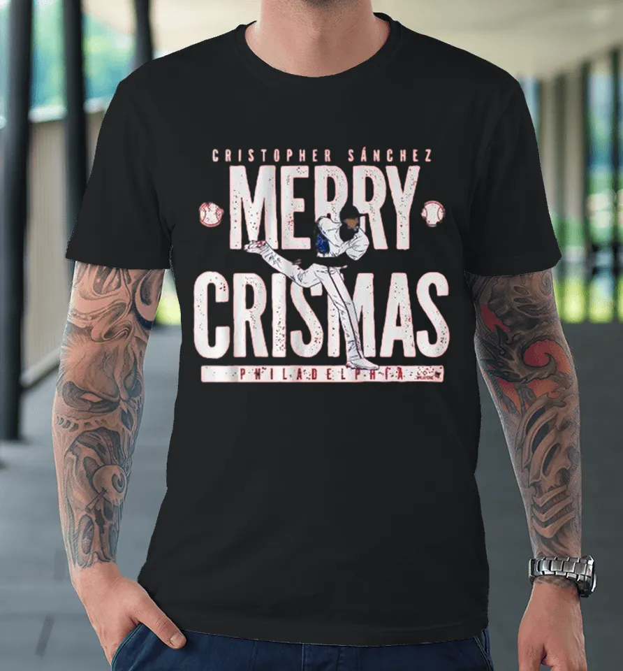 Cristopher Sanchez Merry Crismas Philadelphia Phillies Premium T Shirt