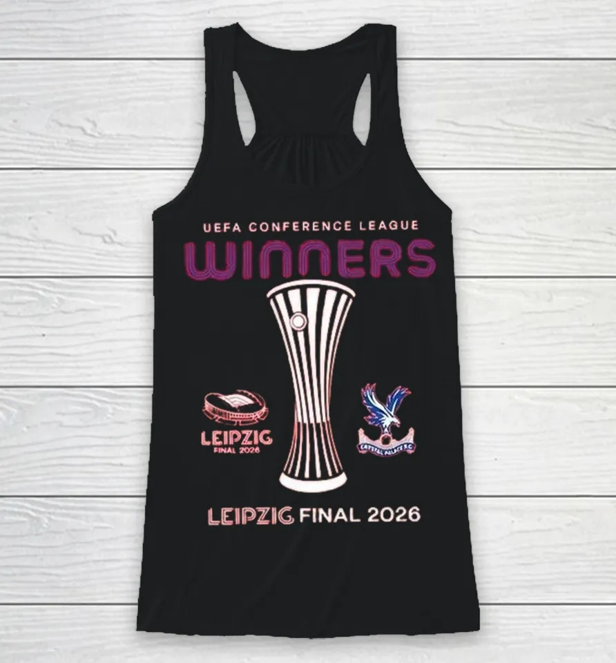 Crystal Palace Leipzig 2026 UECL Final Winners Racerback Tank