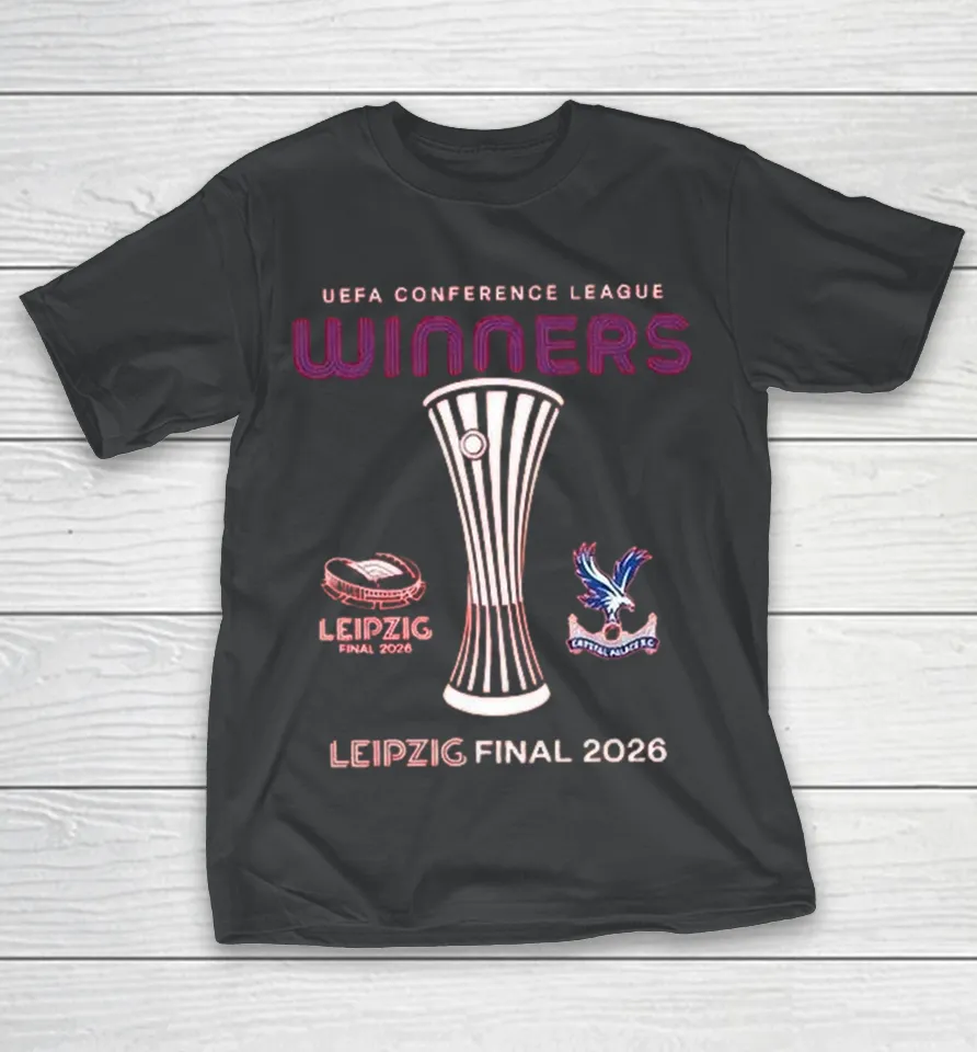 Crystal Palace Leipzig 2026 UECL Final Winners T Shirt