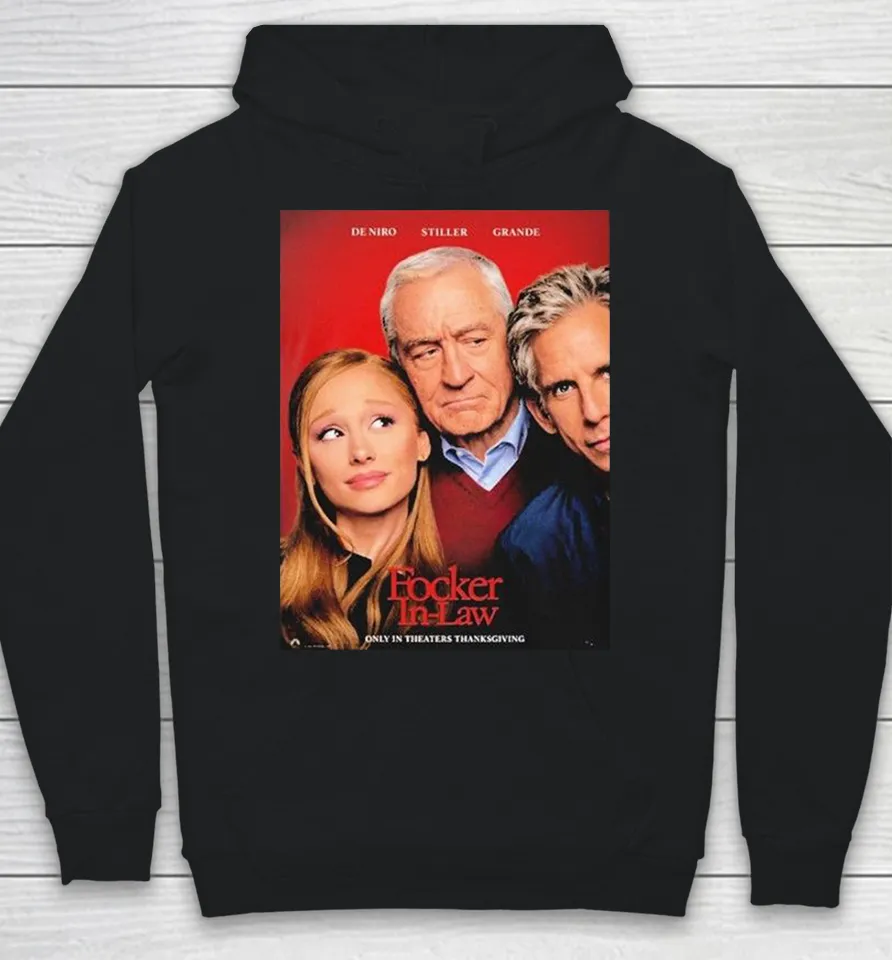 De Niro Stiller Grande Focker In Law Movie 2026 Only In Theaters Thanksgiving Hoodie