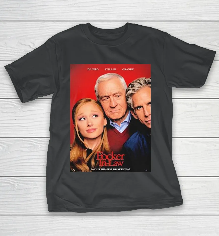 De Niro Stiller Grande Focker In Law Movie 2026 Only In Theaters Thanksgiving Shirt De Niro Stiller Grande Focker In Law Movie 2026 Only In Theaters Thanksgiving Shirt