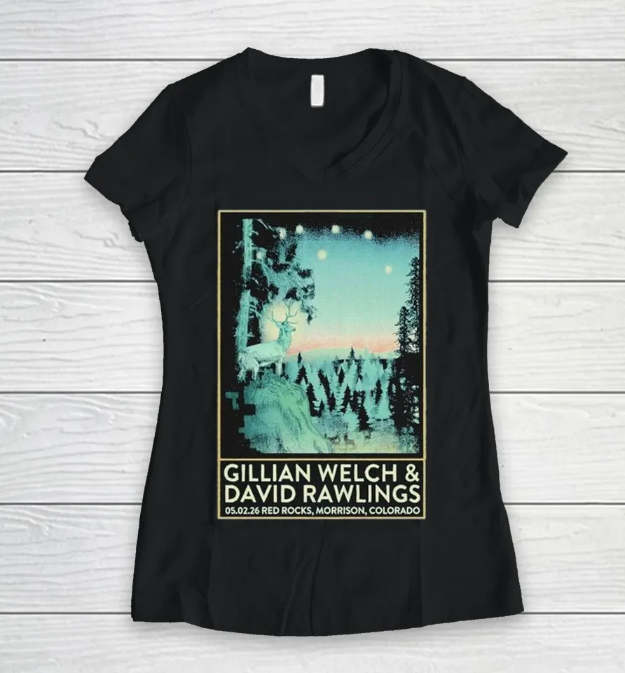 Gillian Welch And David Rawlings Red Rocks In Morrison Co 5 2 2026 Women V-Neck T Shirt