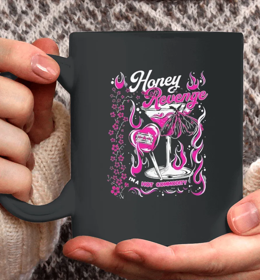 Honey Revenge I’m A Hot Commodity Coffee Mug