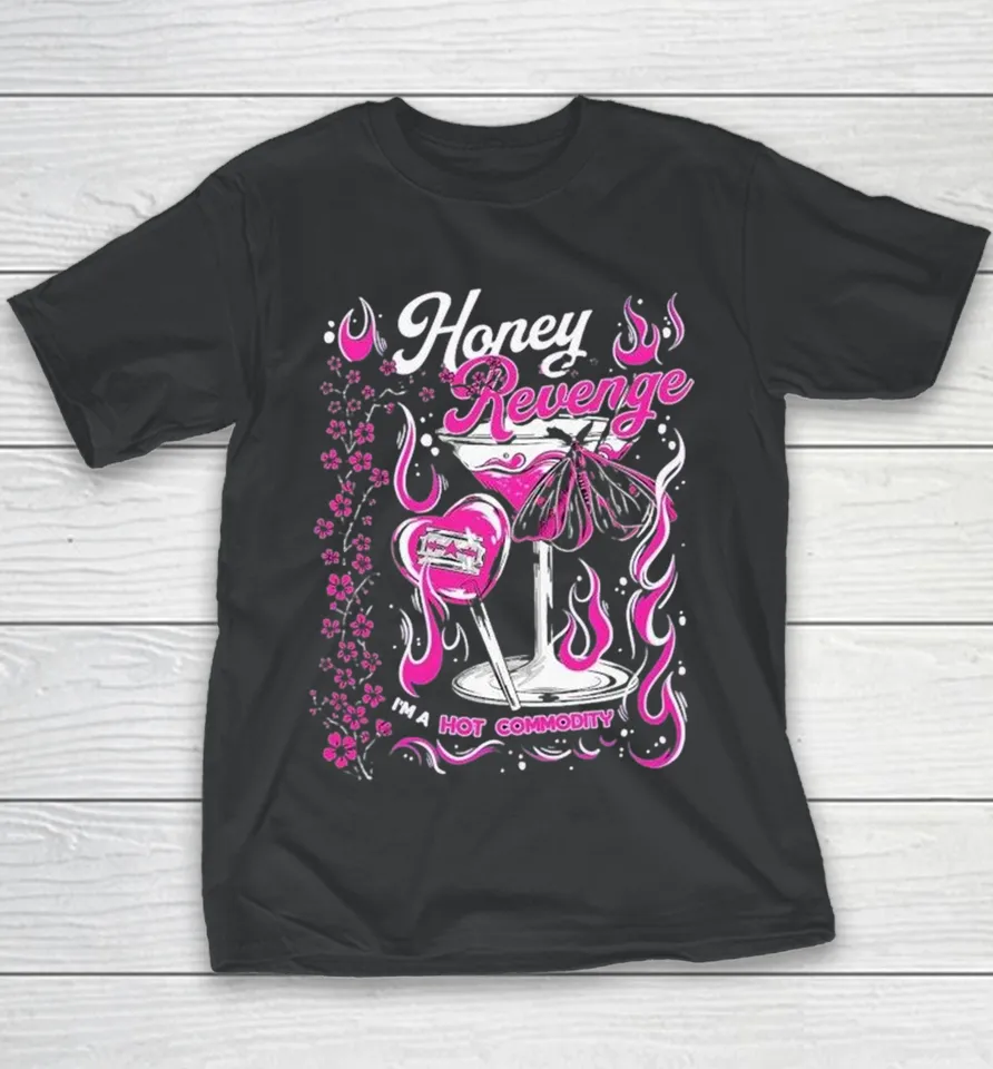 Honey Revenge I’m A Hot Commodity Youth T Shirt