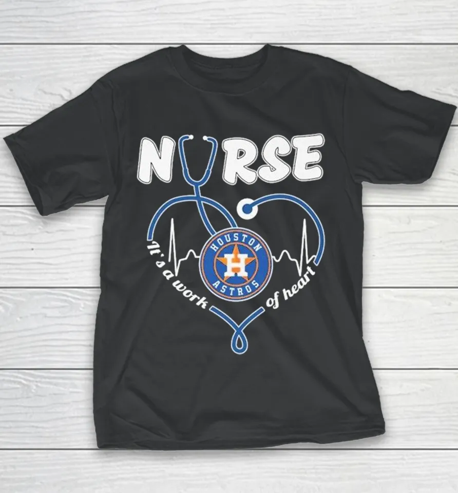Houston Astros Nurse It’s Work Of Heart Stethoscope Youth T Shirt