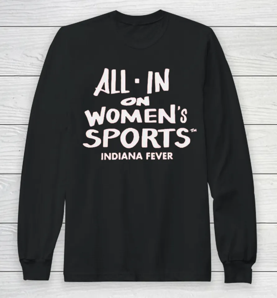 Indiana Fever All In Women’s Sports Long Sleeve T Shirt