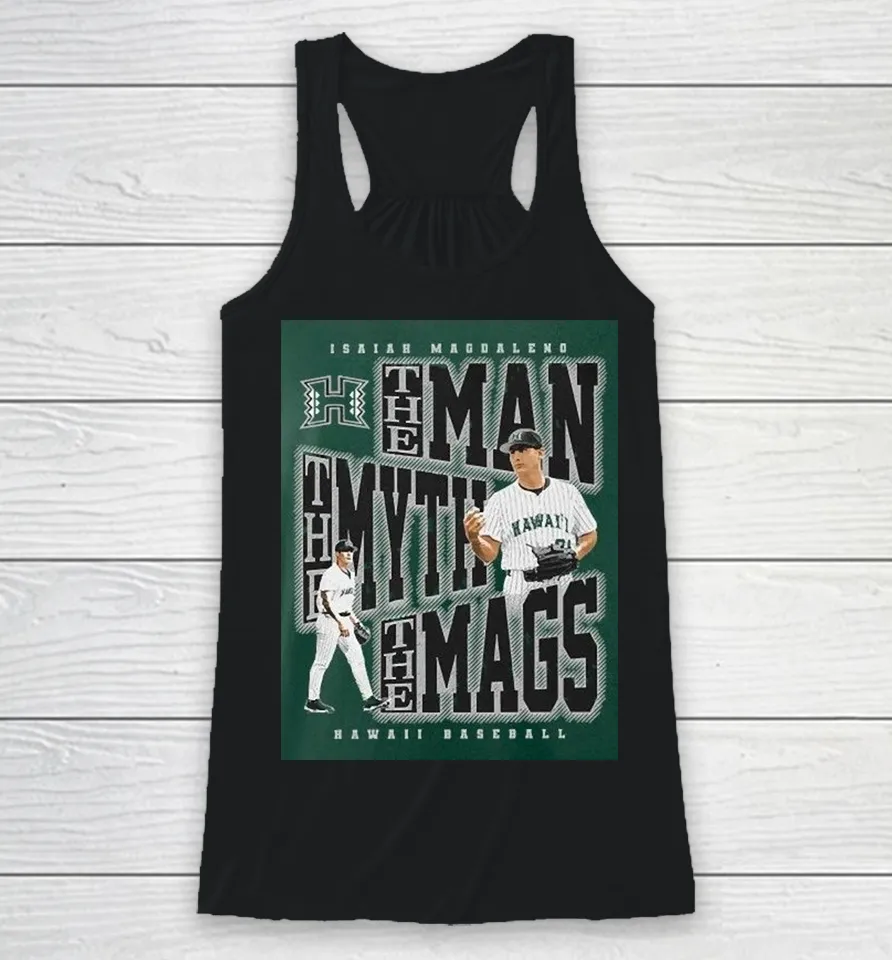 Isaiah Magdaleno The Man, The Myth, The Mags Hawaii Rainbow Warriors Racerback Tank