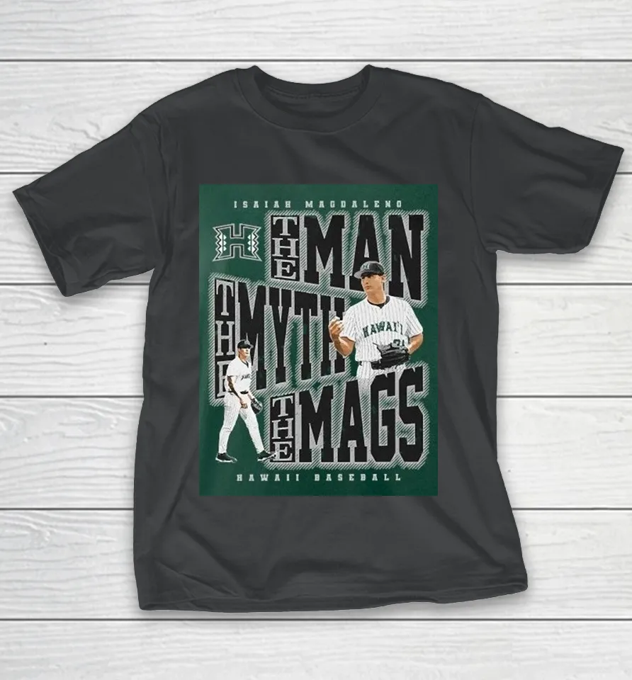 Isaiah Magdaleno The Man, The Myth, The Mags Hawaii Rainbow Warriors T Shirt