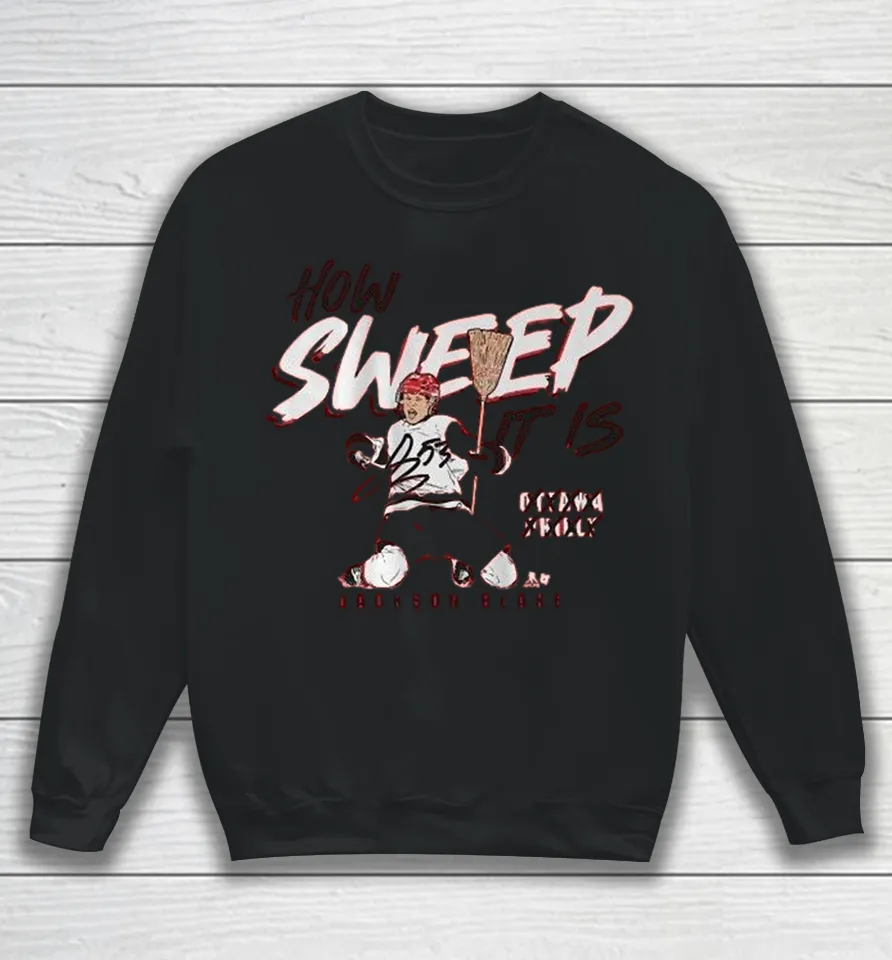 Jackson Blake How Sweep It Is Sweatshirt