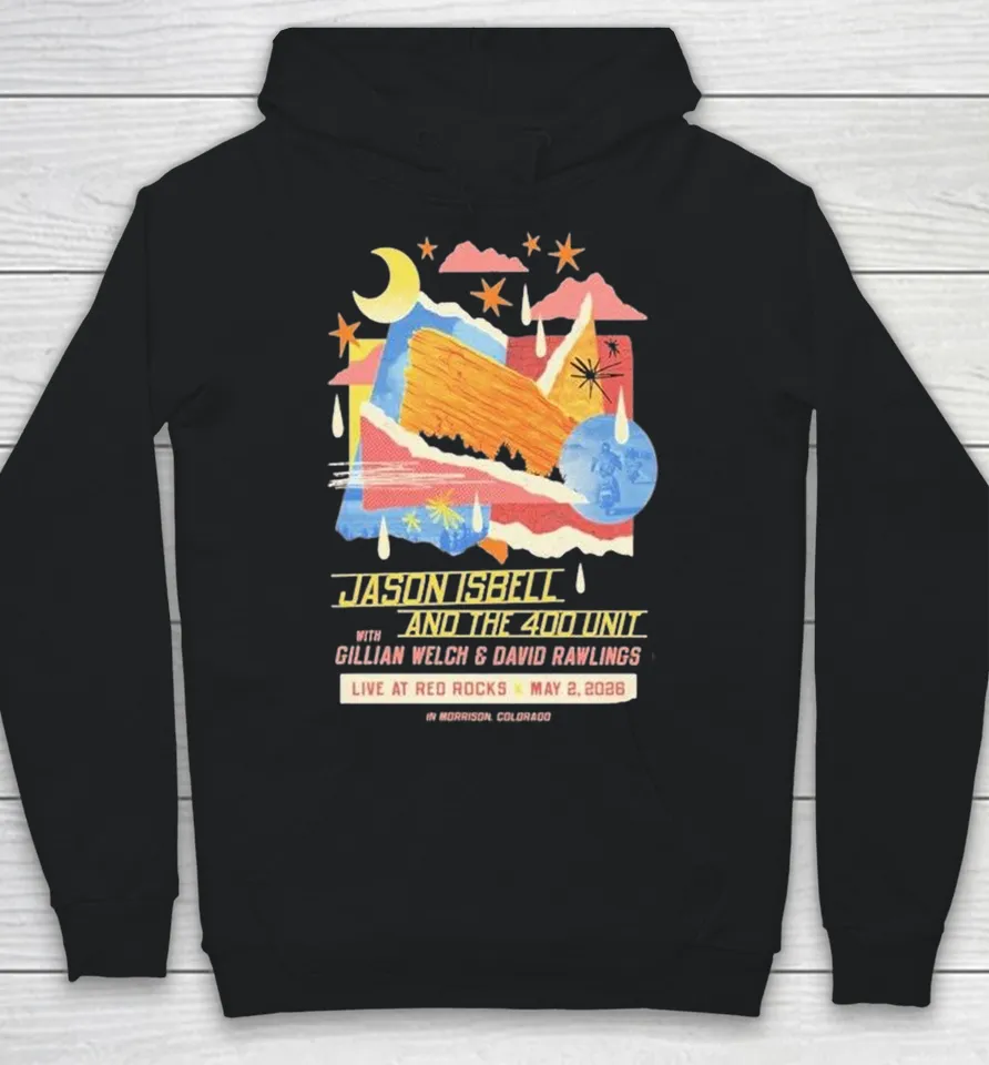 Jason Isbell & The 400 Unit Gillian Welch And David Rawlings Tour Morrison, Co May 02, 2026 Hoodie