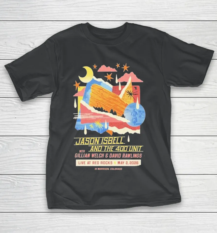Jason Isbell &Amp; The 400 Unit Gillian Welch And David Rawlings Tour Morrison, Co May 02, 2026 Shirt Jason Isbell &Amp; The 400 Unit Gillian Welch And David Rawlings Tour Morrison, Co May 02, 2026 Shirt