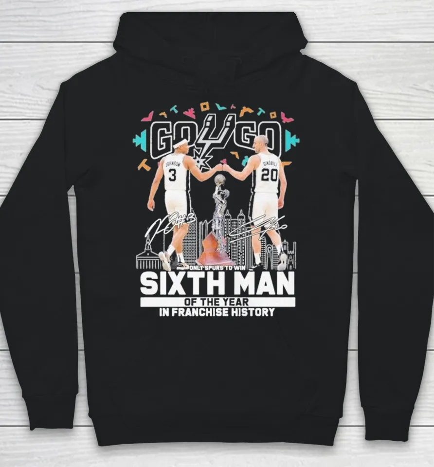 Keldon Johnson And Manu Ginóbili San Antonio Spurs Go Go Only Spurs To Win Sixth Man Of The Year In Franchise History Signatures Hoodie
