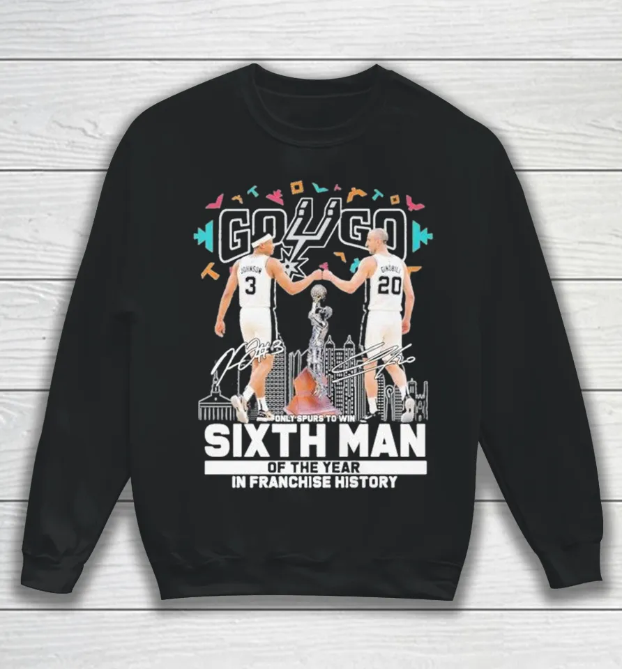 Keldon Johnson And Manu Ginóbili San Antonio Spurs Go Go Only Spurs To Win Sixth Man Of The Year In Franchise History Signatures Sweatshirt