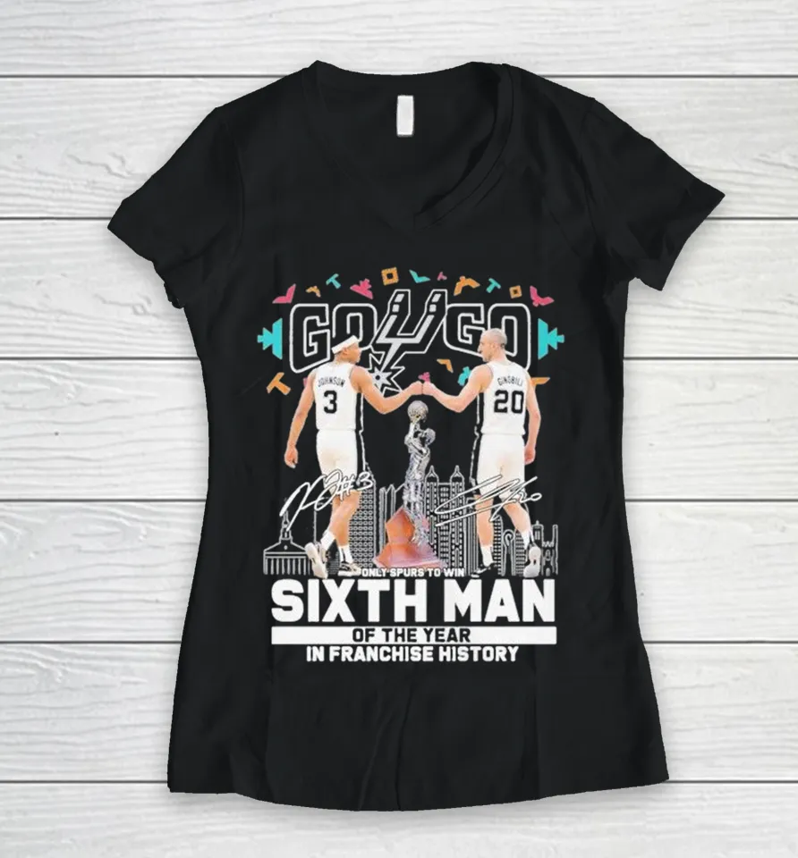 Keldon Johnson And Manu Ginóbili San Antonio Spurs Go Go Only Spurs To Win Sixth Man Of The Year In Franchise History Signatures Women V-Neck T Shirt