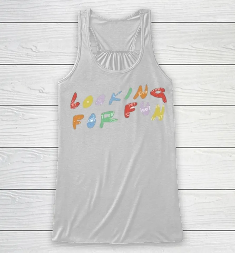 Looking For Fun Shirts 9 Looking For Fun Racerback Tank