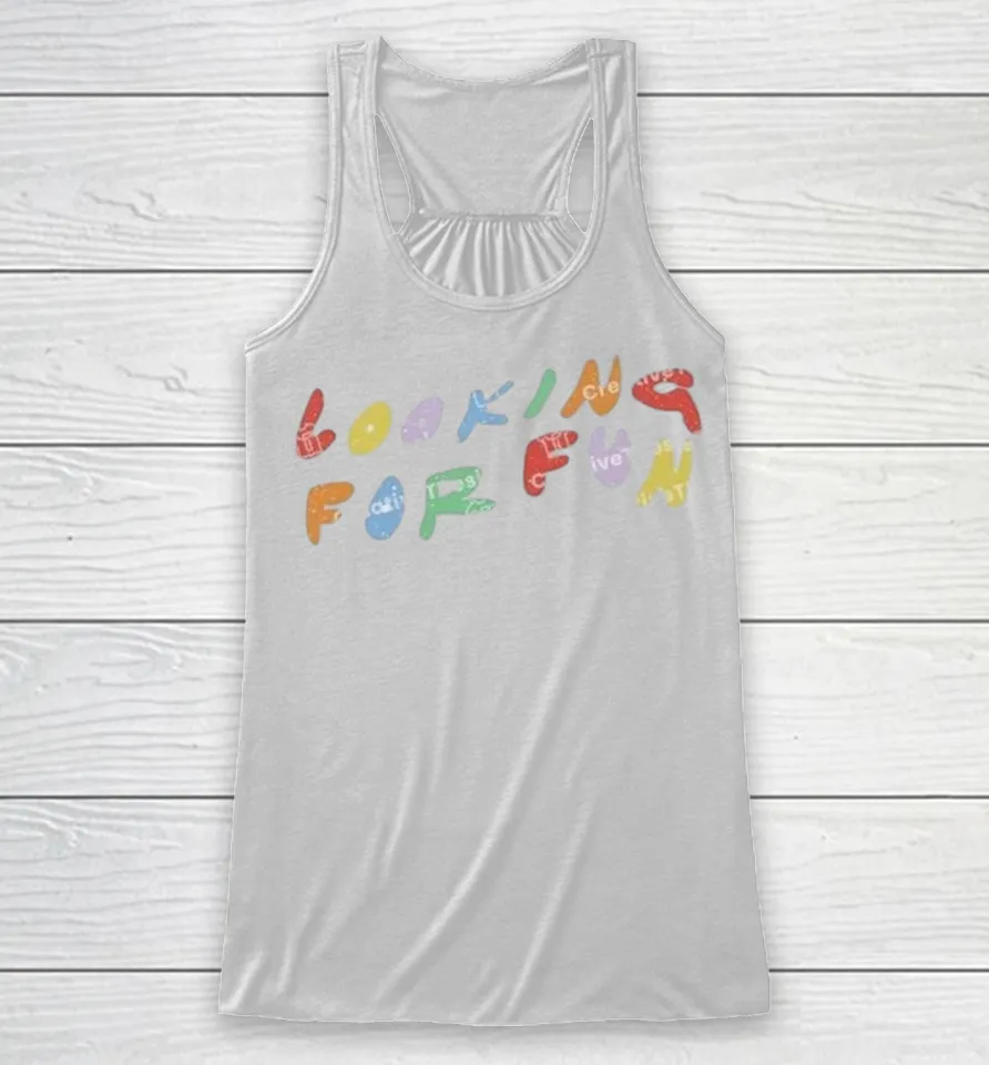 Looking For Fun Shirts 9 Looking For Fun Racerback Tank