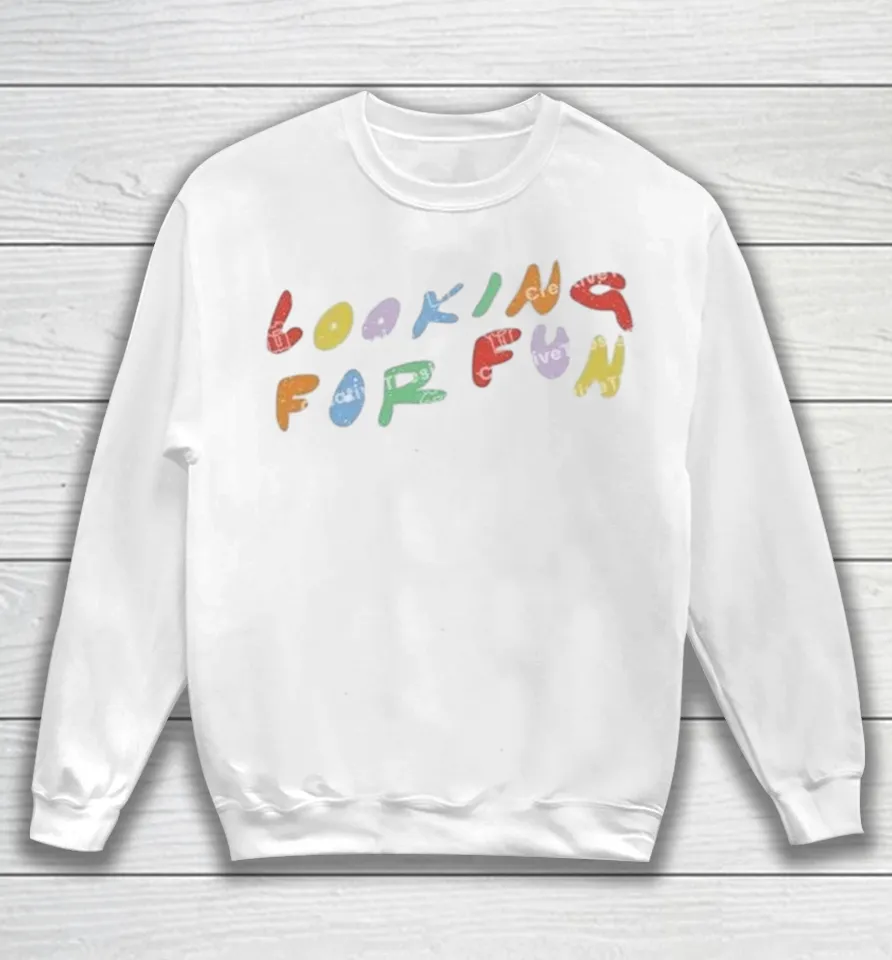 Looking For Fun Shirts 5 Looking For Fun Sweater