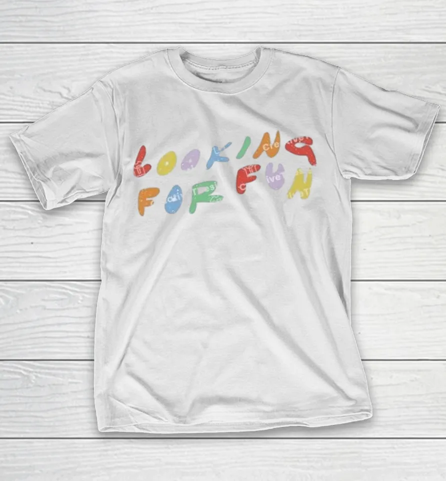 Looking For Fun Shirt Looking For Fun Shirt