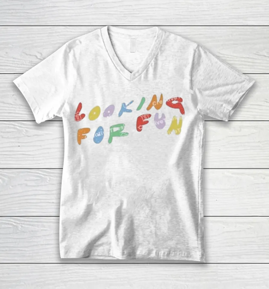 Looking For Fun Shirts 6 Looking For Fun V-Neck T-Shirt