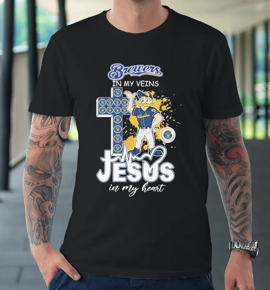 Milwaukee Brewers In My Veins Jesus In My Heart Mascot Premium T Shirt